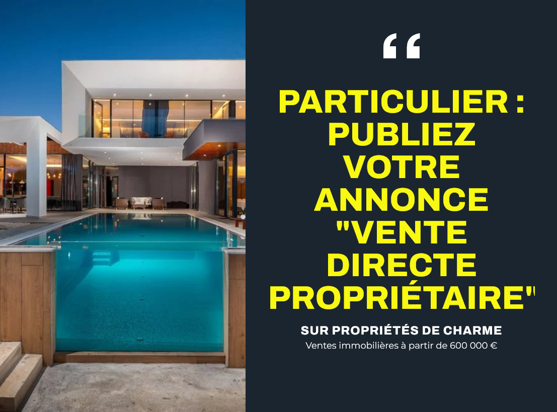 Annonces immobilières de luxe vente de propriétés et biens de luxe de propriétaires particuliers