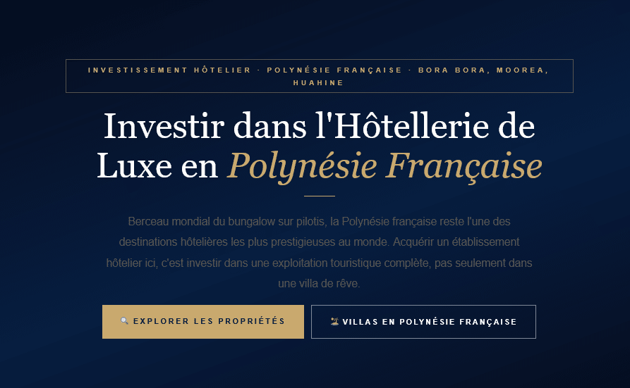 Acheter un hôtel de luxe à Bora Bora, Moorea ou Huahine : rentabilité, typologies et clés d'un investissement hôtelier en Polynésie française.
