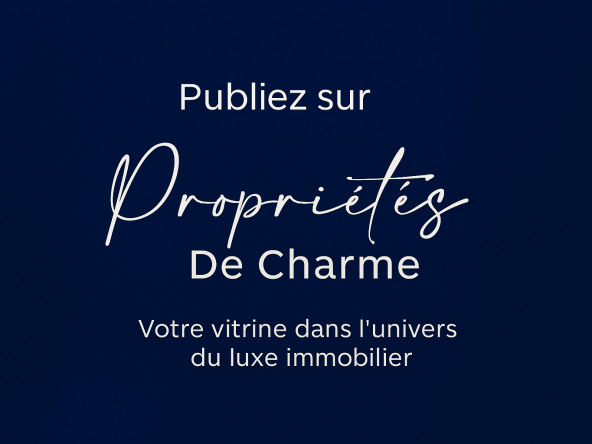 Signature éditoriale Propriétés De Charme