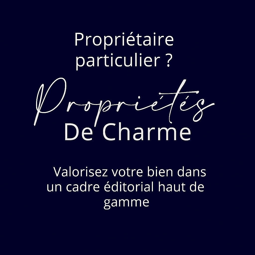 Propriétaires particuliers, valorisez votre bien sur Propriétés De Charme et gardez 100% du prix de vente. Notre formule Full Service prend tout en charge : rédaction, mise en ligne, optimisation de la visibilité et diffusion auprès d’une clientèle haut de gamme.