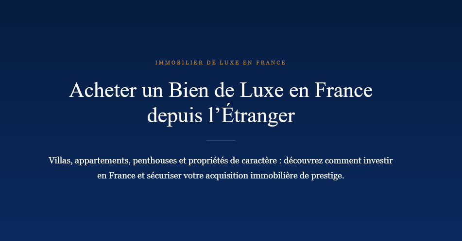 Buying a luxury villa, apartment or penthouse in France from abroad: procedures, advice and strategies for investing in prestigious real estate.