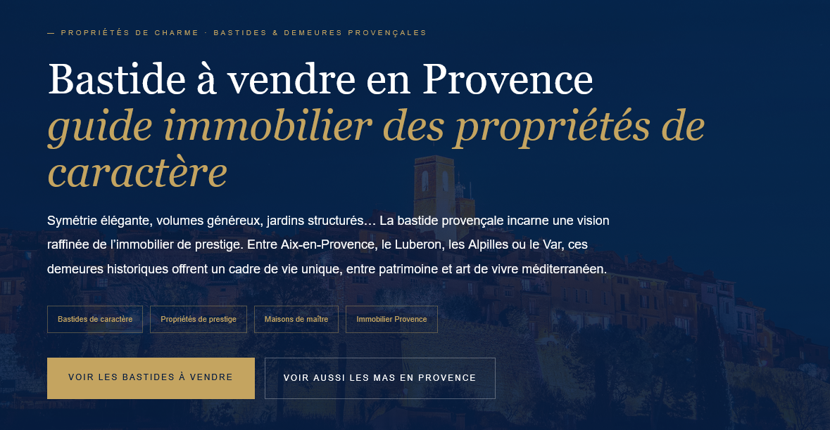 Bastide à vendre en Provence découvrez les plus belles propriétés de caractère conseils pour acheter dans le Luberon les Alpilles et le Var.