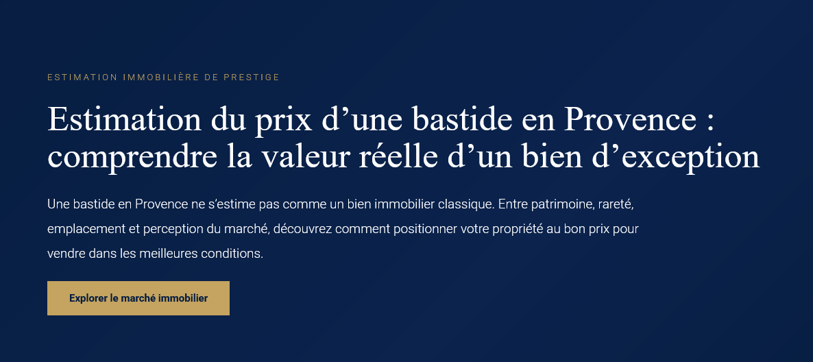 Comment estimer le prix d’une bastide en Provence-Alpes-Côte d’Azur ? Critères, conseils et marché réel pour bien positionner votre bien.