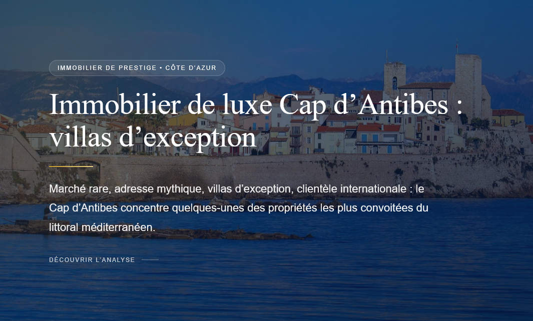 Découvrez l’immobilier de luxe au Cap d’Antibes : villas, prix, marché et opportunités pour acheter ou vendre un bien d’exception.