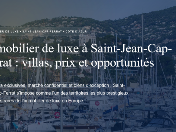 Immobilier de luxe à Saint-Jean-Cap-Ferrat : villas, prix du marché et opportunités pour acheter ou vendre un bien d’exception.