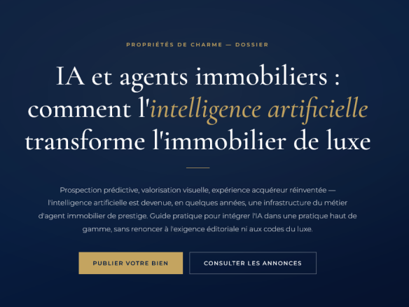 Comment l'intelligence artificielle transforme la prospection, la valorisation et la vente de biens de prestige — guide pratique pour les agents immobiliers de luxe.