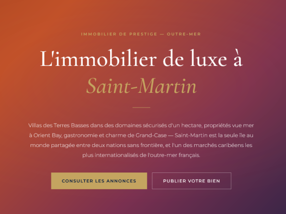 Villas aux Terres Basses, propriétés vue mer à Orient Bay et Grand-Case — guide du marché immobilier de prestige à Saint-Martin, île franco-néerlandaise des Caraïbes.