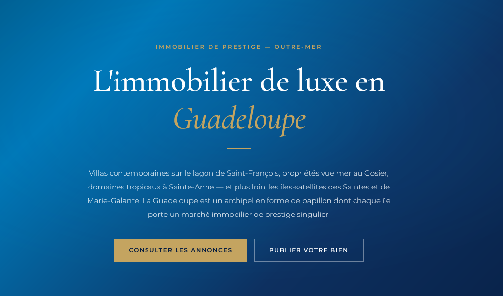 Villas sur le lagon de Saint-François, propriétés vue mer au Gosier, Sainte-Anne et Les Saintes — guide du marché immobilier de prestige en Guadeloupe.