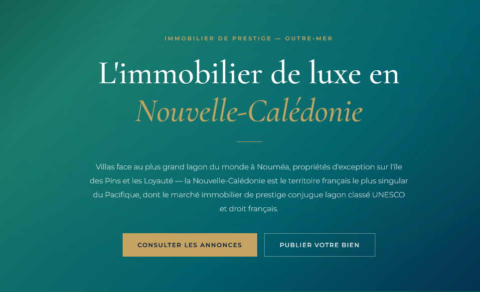 Villas à Anse Vata et Faubourg Blanchot, propriétés sur l'île des Pins et les Loyauté — guide du marché immobilier de prestige en Nouvelle-Calédonie.