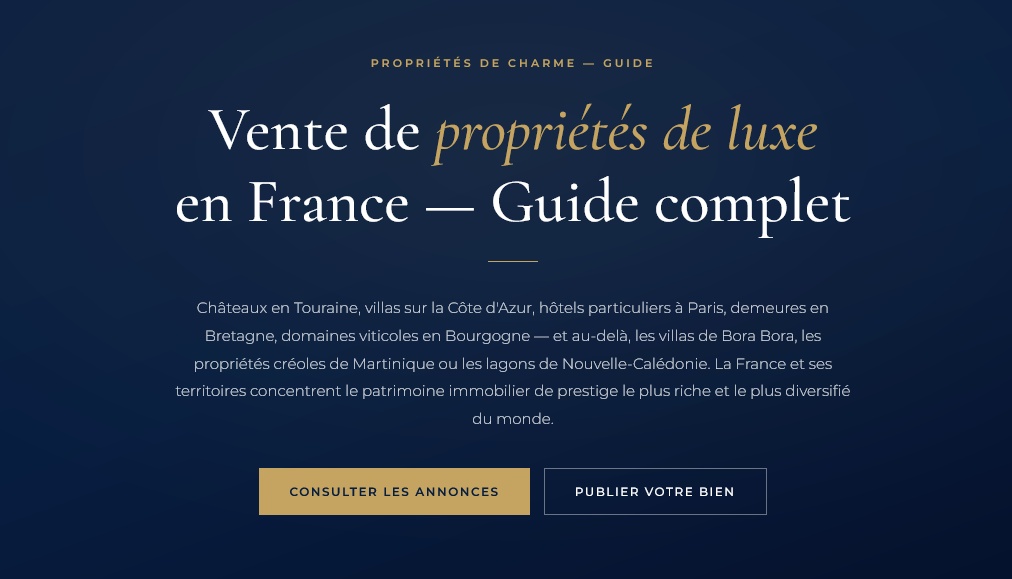 Châteaux, villas et demeures d'exception — guide du marché immobilier de prestige dans les 13 régions de France et les territoires d'outre-mer.