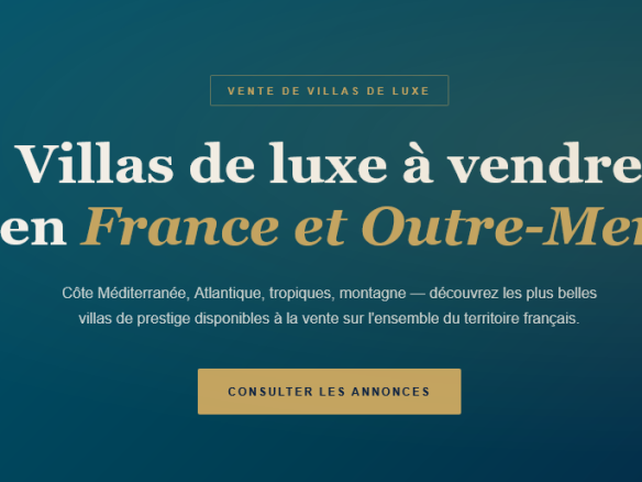 Villas côtières, tropicales et de montagne — les plus belles villas de luxe à vendre en France métropolitaine et dans les territoires d'outre-mer.