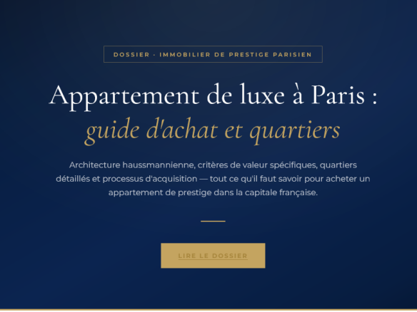 Haussmannien, duplex, penthouse : les critères, les quartiers et les étapes pour acheter un appartement de prestige à Paris — guide complet de l'acquéreur.