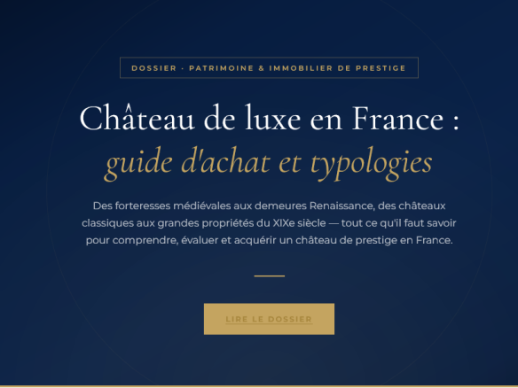 Périodes architecturales, typologies, avantages fiscaux et étapes d'acquisition : le guide complet pour acheter un château de prestige en France.