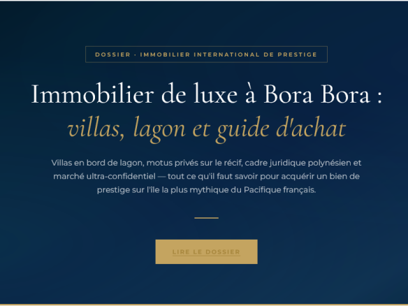 Villas sur le lagon, motus privés, cadre juridique et marché : tout ce qu'il faut savoir pour acheter un bien de prestige à Bora Bora en Polynésie française.