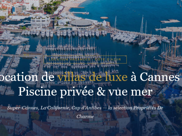 Location vacances villa de luxe à Cannes avec piscine privée et vue mer : Super-Cannes, La Californie, Cap d'Antibes. Séjour prestige sur la Côte d'Azur.
