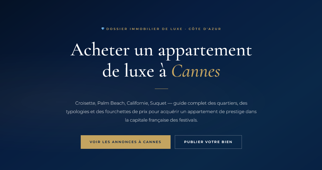 Croisette, Palm Beach, Californie — guide complet pour acheter un appartement de prestige à Cannes : quartiers, prix, typologies et conseils