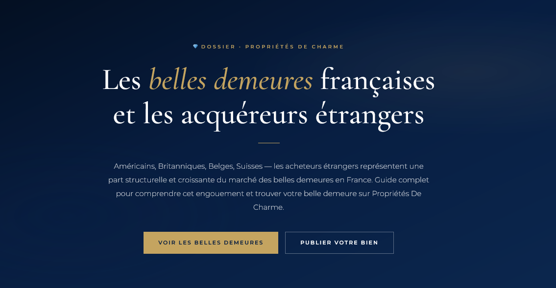 Américains, Britanniques, Belges, Suisses — pourquoi les belles demeures françaises séduisent les investisseurs du monde entier et comment acquérir la vôtre.