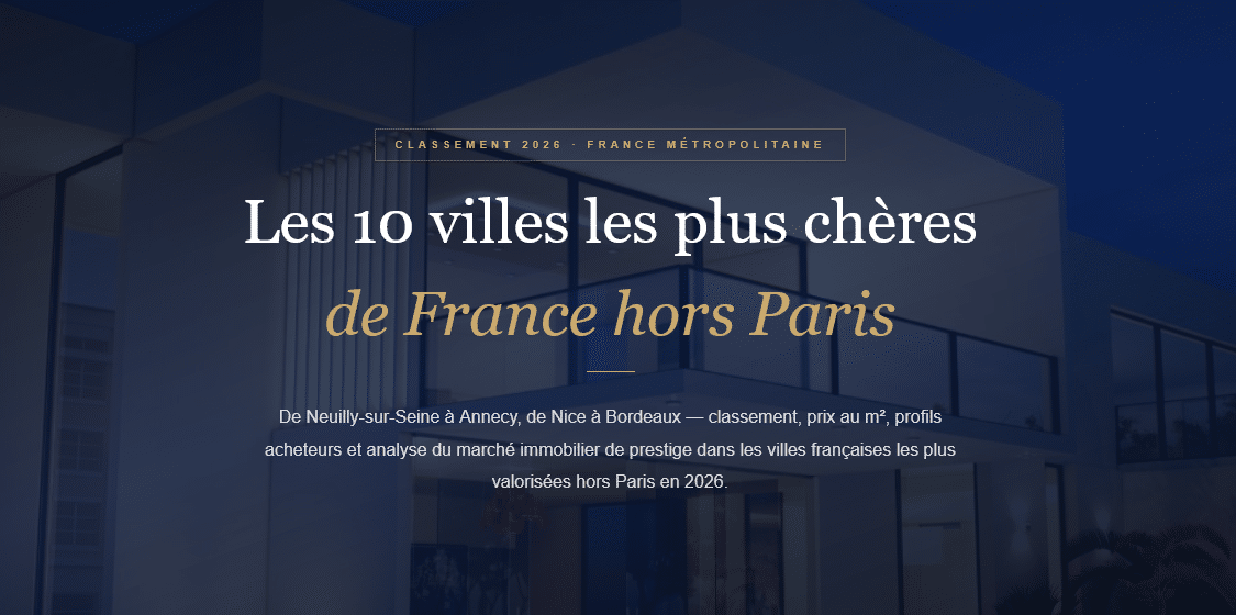 Classement 2026 des 10 villes les plus chères de France hors Paris. De Neuilly-sur-Seine à Annecy et Nice — prix au m² et marché immobilier de prestige.