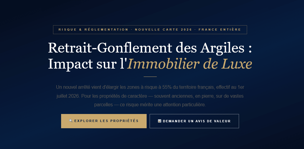 RGA 2026 : la nouvelle carte élargit les zones à risque à 55% du territoire. Ce que ça change pour l'achat et la vente d'un bien de prestige.