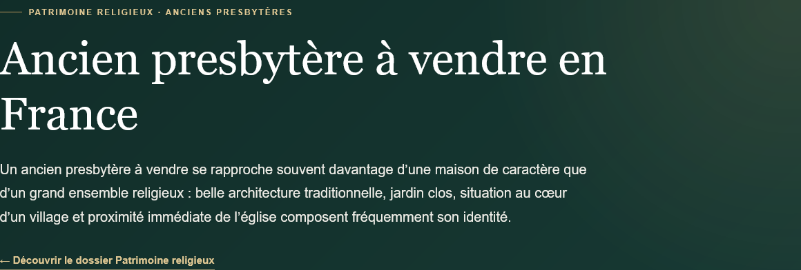Découvrez les anciens presbytères à vendre en France : maisons de caractère, architecture traditionnelle, jardins, villages et critères de recherche.