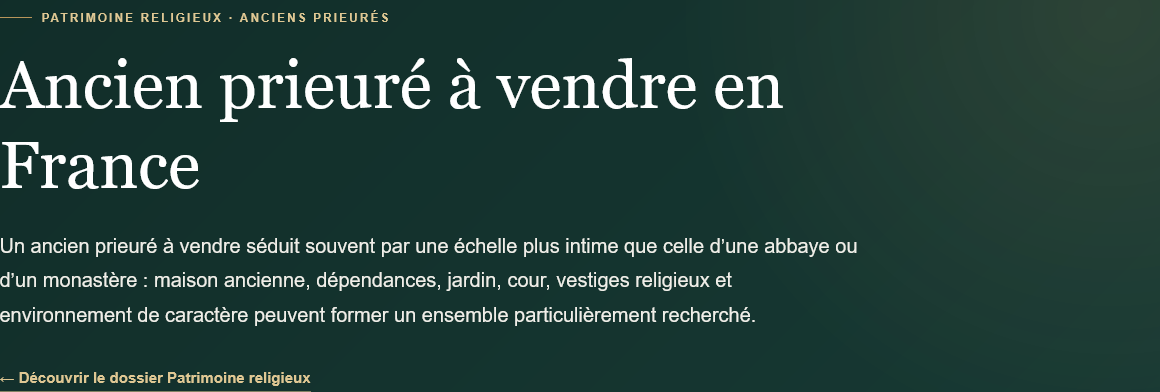 Découvrez les anciens prieurés à vendre en France : demeures de caractère, architecture historique, environnement et spécificités patrimoniales.