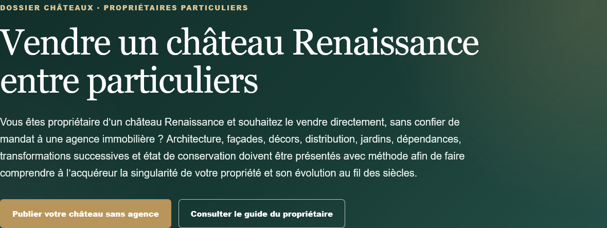 Propriétaire d'un château Renaissance ? Vendez entre particuliers, sans agence ni commission, et publiez votre annonce immobilière de prestige.