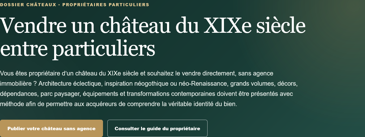 Propriétaire d'un château du XIXe ? Vendez entre particuliers, sans agence ni commission, et publiez une annonce immobilière de prestige.