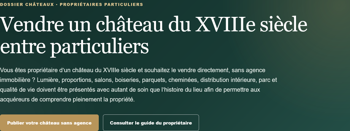 Propriétaire d'un château du XVIIIe ? Vendez entre particuliers, sans agence ni commission, et publiez une annonce immobilière de prestige.