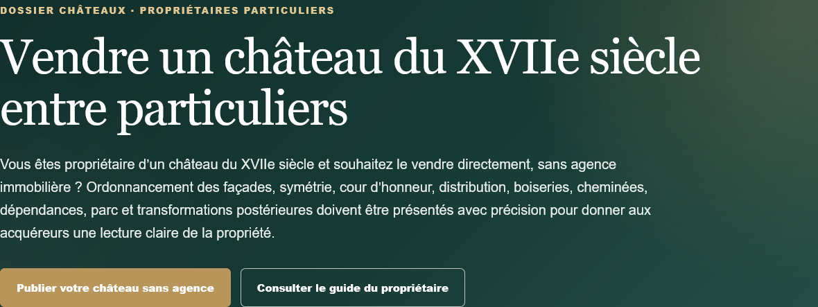 Propriétaire d'un château du XVIIe ? Vendez entre particuliers, sans agence ni commission, et publiez une annonce immobilière de prestige.