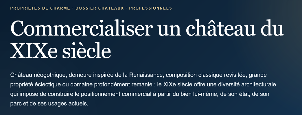 Marketing a 19th century castle: identifying its strengths, building a high-quality presentation and developing its visibility among buyers.