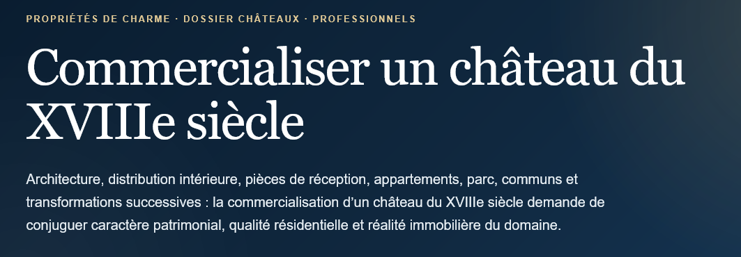 Marketing an 18th-century castle: positioning, architecture, presentation and distribution to reach a qualified real estate clientele.