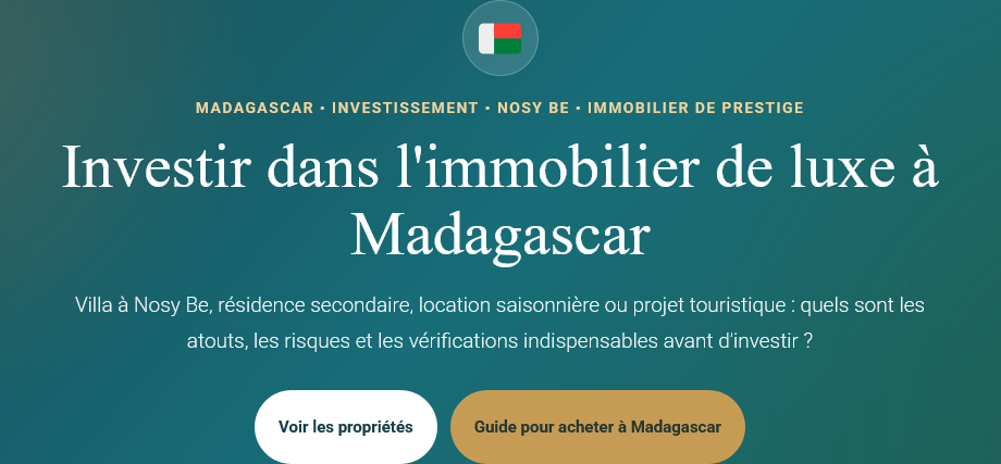 Investir dans l’immobilier à Madagascar : Nosy Be, villas, tourisme, location saisonnière et points à vérifier avant un investissement.