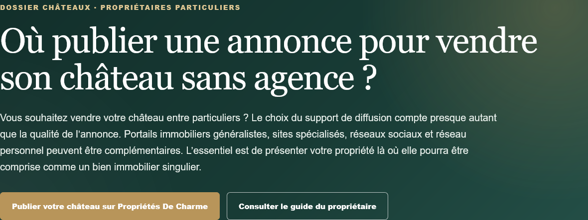 Propriétaire d'un château ? Découvrez où publier votre annonce pour vendre entre particuliers, sans agence ni commission, en France et ailleurs.