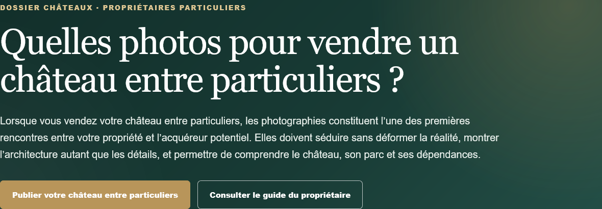 Propriétaire d'un château ? Préparez vos photos pour publier une annonce entre particuliers et vendre votre propriété sans agence.