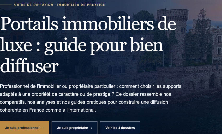 Whether you're a professional or an individual: compare luxury, French, international, general and specialized real estate portals to better market a prestigious property.