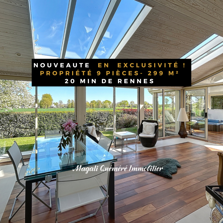 Sunlit sunroom with a glass dining table and skylights, large windows opening to a garden; a bold black banner advertises a new exclusive 9-room, 299 m² property near Rennes.